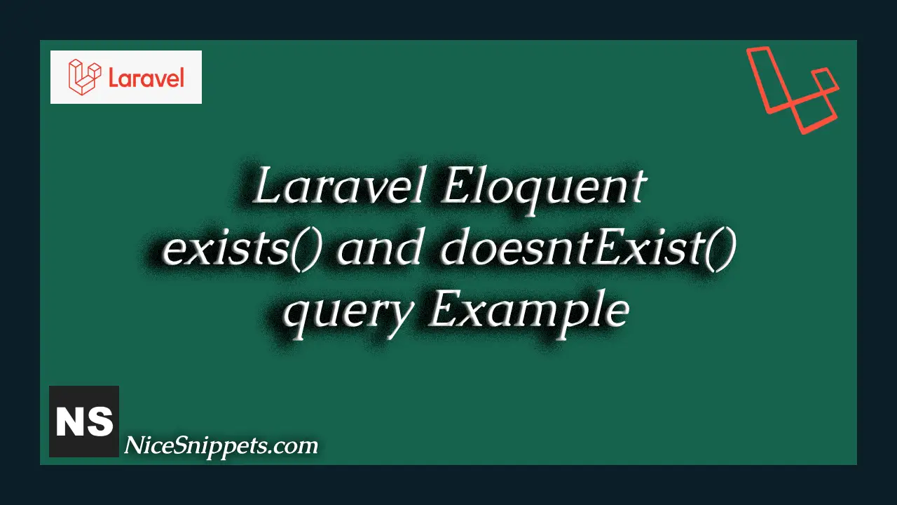 Laravel Eloquent exists() and doesntExist() query Example